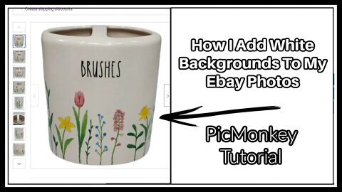 How I Add White Backgrounds To My Ebay Photos ( PicMonkey Tutorial )