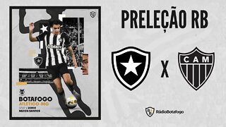 PRÉ JOGO BOTAFOGO X ATLÉTICO-MG AO VIVO