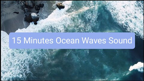 15 Minutes Ocean Waves Sound - Meditation sound