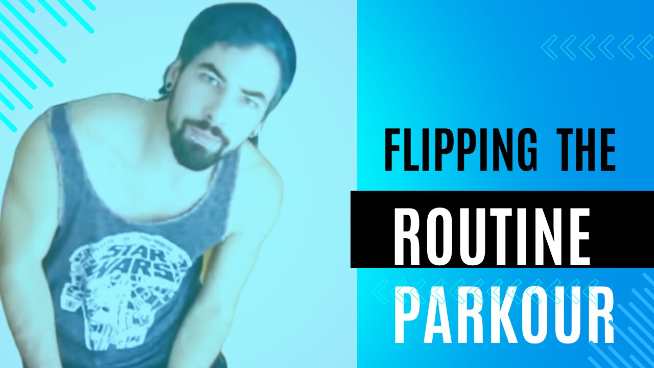 Flipping the Routine (Parkour)