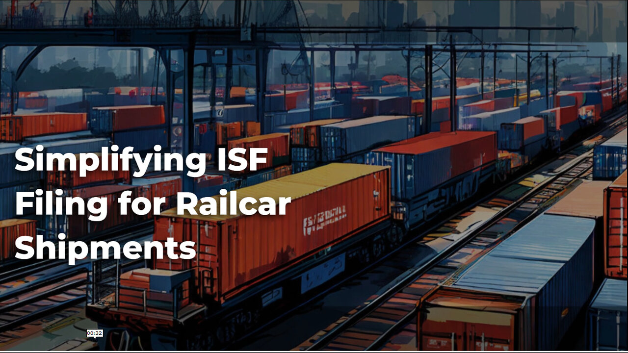 Simplify Customs Compliance: ISF Filing Made Easy for Railcar Shipments