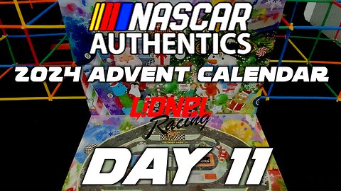 Nascar Authentics Lionel Racing Advent Calendar DAY 11 !