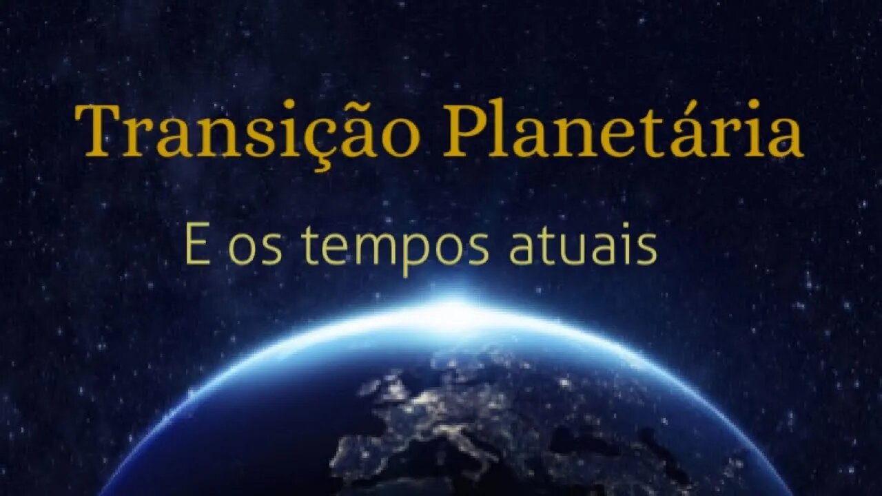 Transição Planetária e os dias atuais