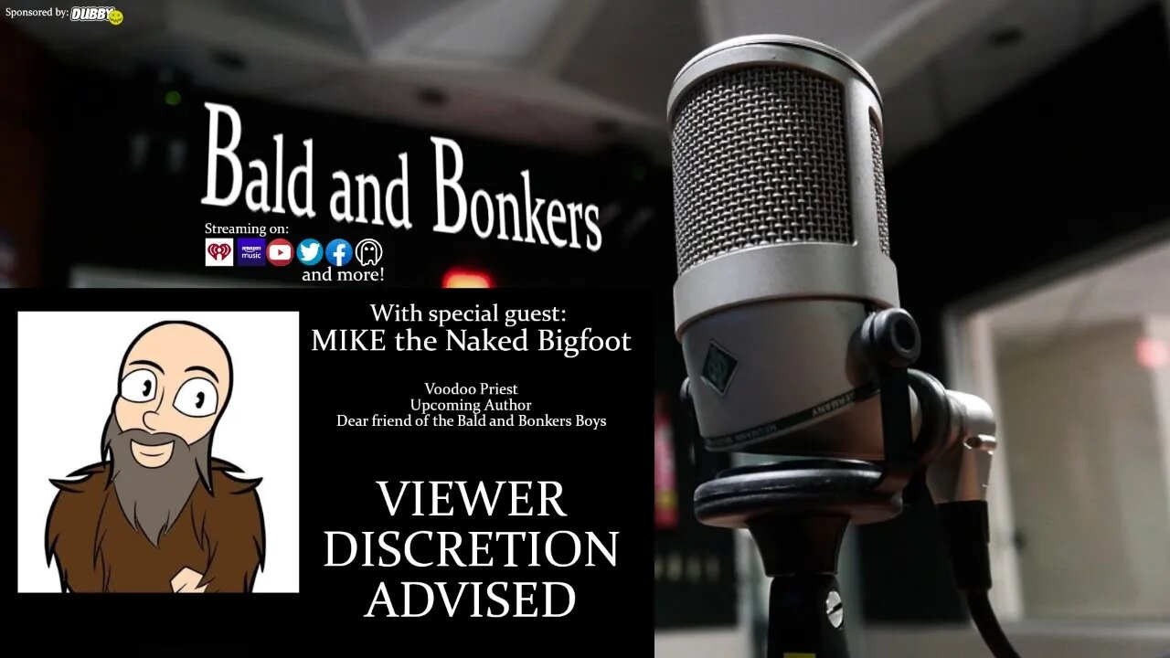 "Does Bigfoot Wear Clothes?" Mike the Naked Bigfoot is ON! - Bald and Bonkers Show - Episode 23