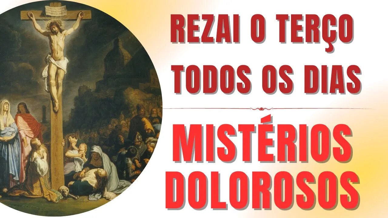 Santo Terço - Mistérios Dolorosos (17/10/2023)