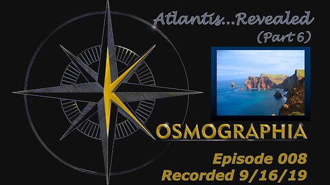 Episode #008: Atlantis Mystery - Evidence Revealed - Part 6