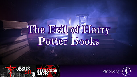 23 Aug 23, Jesus 911: The Evil of Harry Potter Books