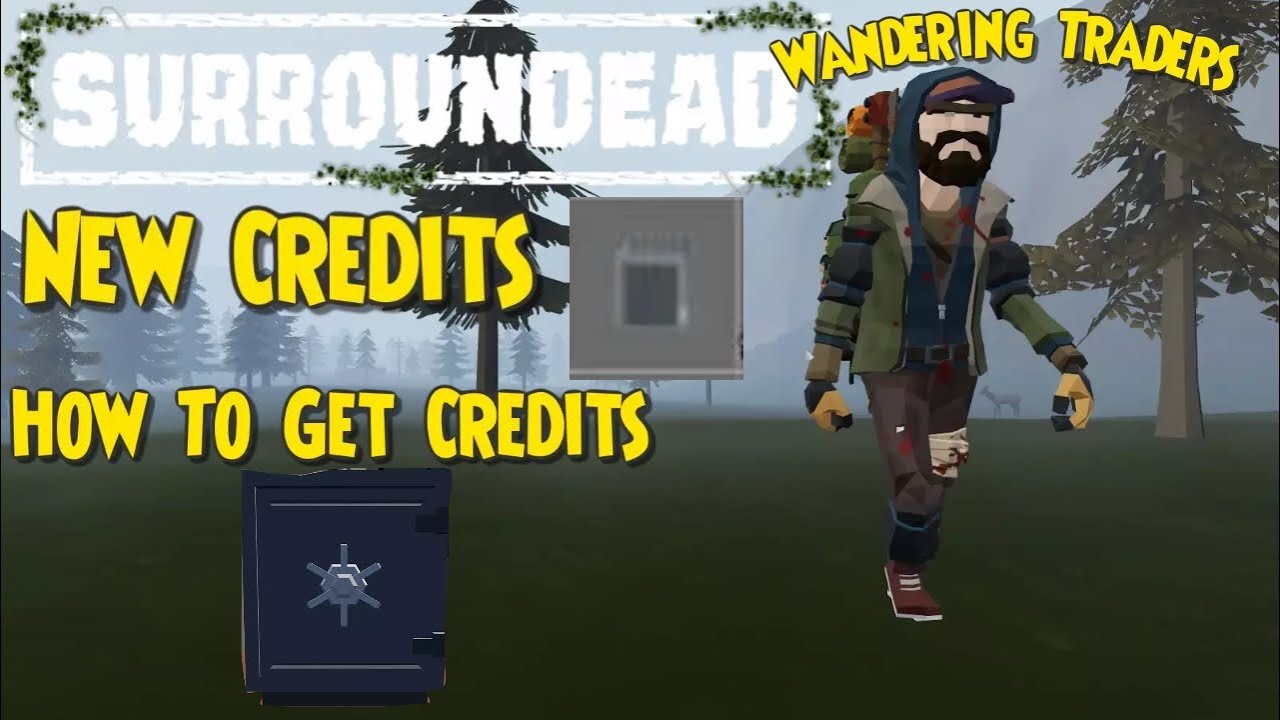 🟢 SurrounDead 🟢 New Credits & Wandering Traders Guide How To