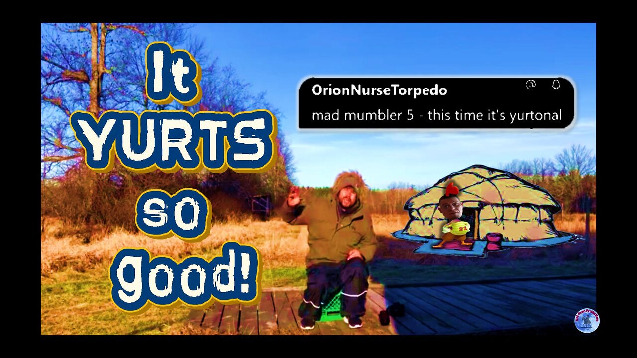 it YURTS so good