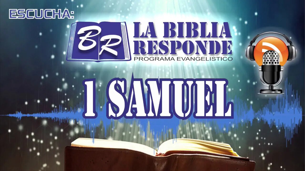 LA BIBLIA EN AUDIO: 1 SAMUEL - LA BIBLIA RESPONDE