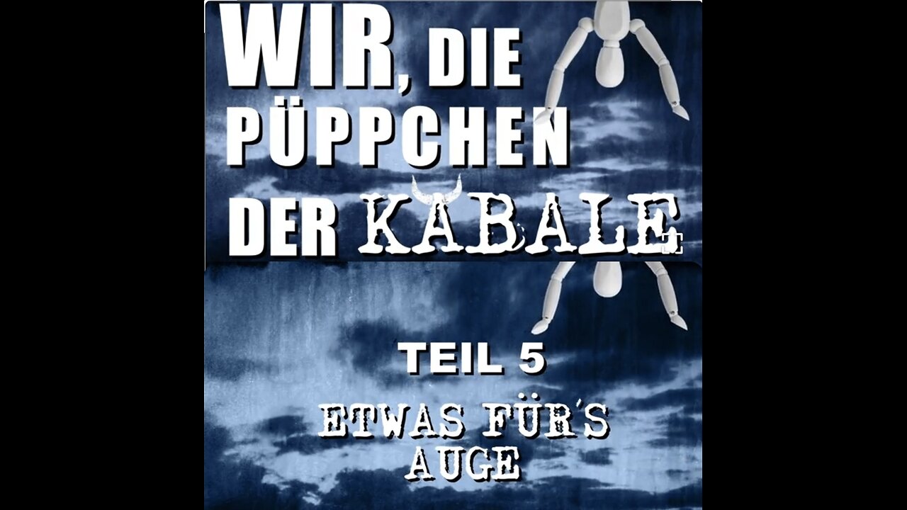 Wir die Püppchen der Kabale - Teil 5 - Etwas für´s Auge - Dokumentation