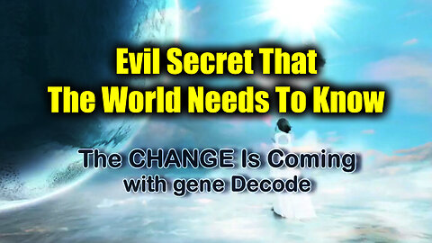 Gene Decode - Evil Secret That The World Needs to Know