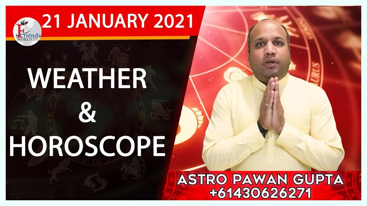 Weather Report & Horoscope - 21 JANUARY 2021 | VARUN TIWARI | ASTRO PAWAN