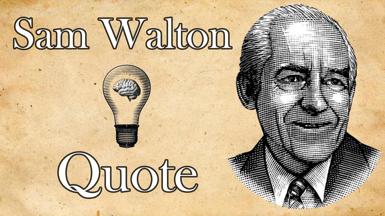 Sam Walton: Boosting Self-Esteem, Achieving Greatness