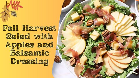 Fall Harvest Salad with Apples and Balsamic Dressing