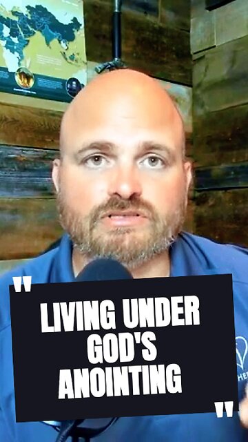Living Under God's anointing