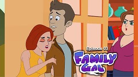 Family Gal EP03 - The Furry