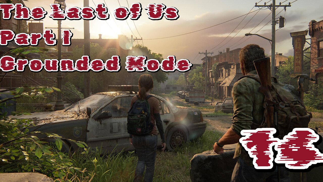 The Last of Us Part I Grounded Mode Episode 14