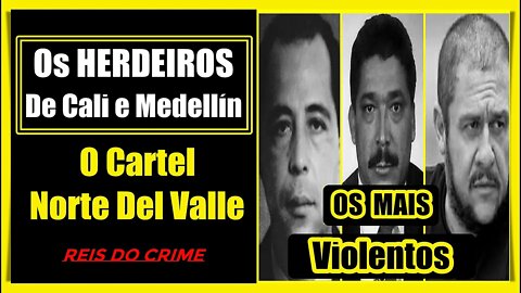 OS CAPOS DO NORTE DO VALE - OS GRANDES BARÕES DO VALLE DEL CAUCA ALIADOS DE CALI E MEDELLÍN