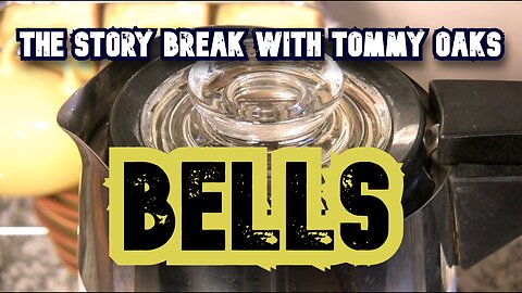 The Story Break with Tommy Oaks - BELLS 10-16-24