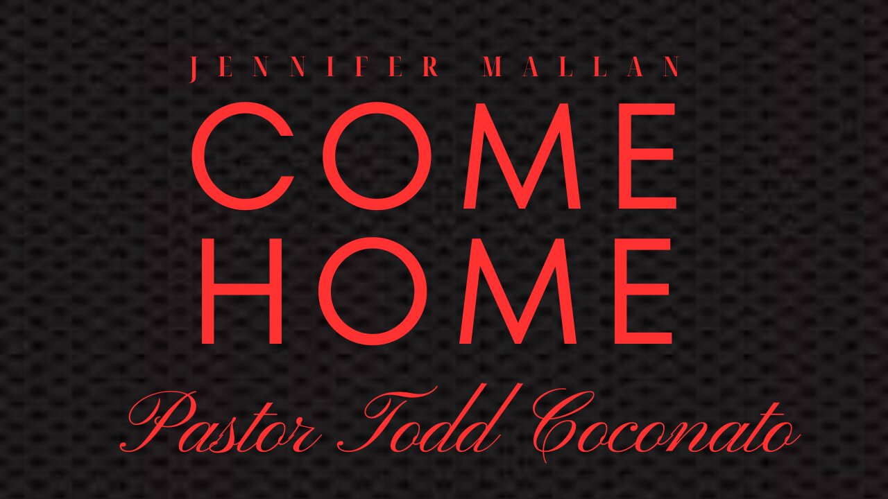 LIVE: Come Home With Jen Mallan | Guest Pastor Todd Coconato