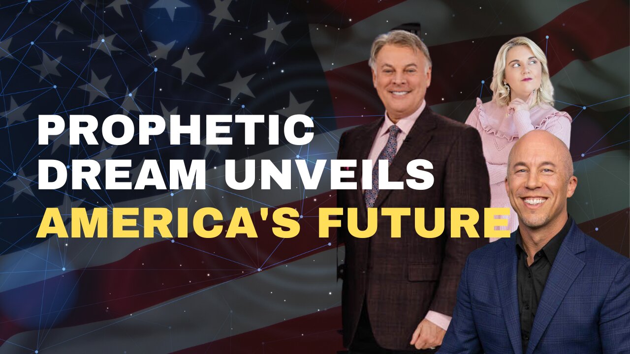 Prophetic Dream Unveils America's Future | Lance Wallnau