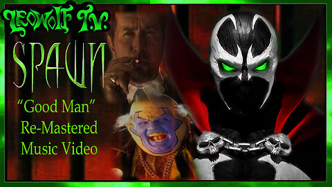 lwtv s.7: SPAWN MV