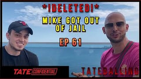 MIKE GOT OUT | ANDREW TATE CONFIDENTIAL | EPISODE 61