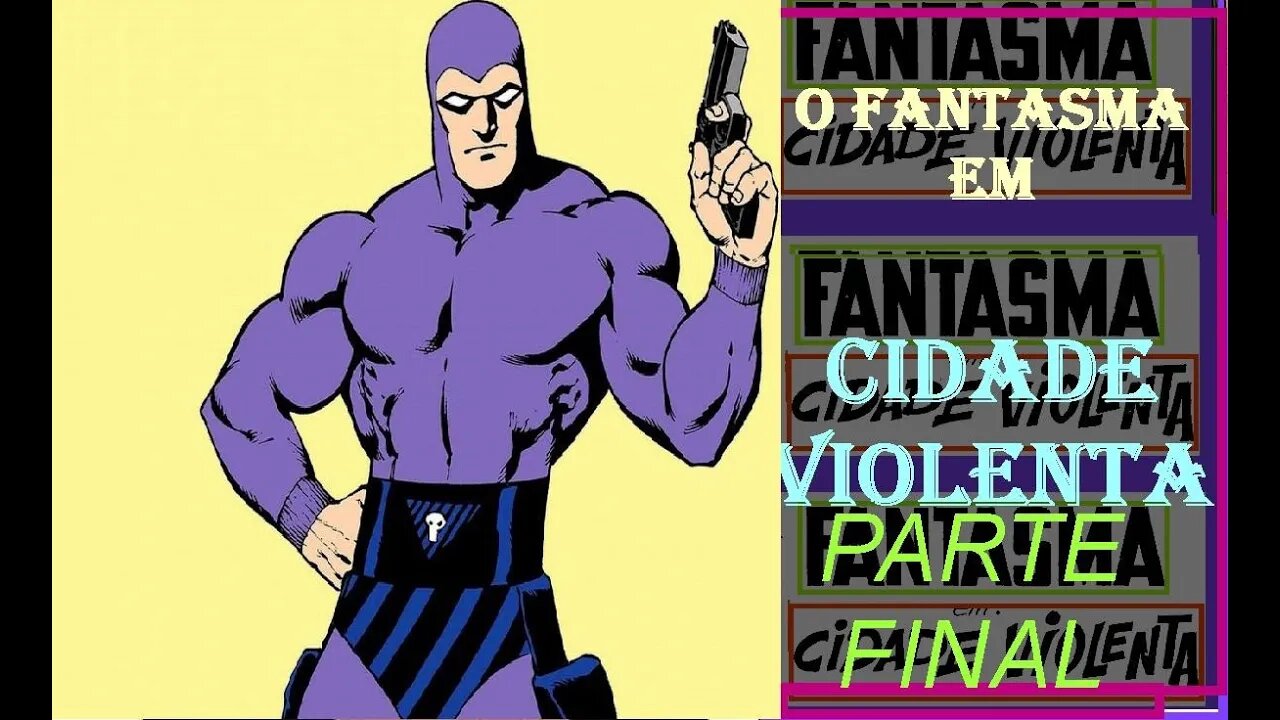 O FANTASMA CIDADE VIOLENTA PARTE DOIS DE DUAS FINAL #quadrinhos #gibi #comics