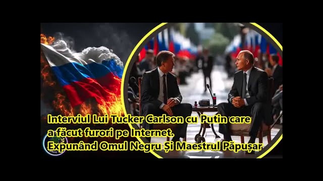 (dublat voce) Interviul Lui Tucker Carlson cu Putin, Care A Făcut furori pe internet.