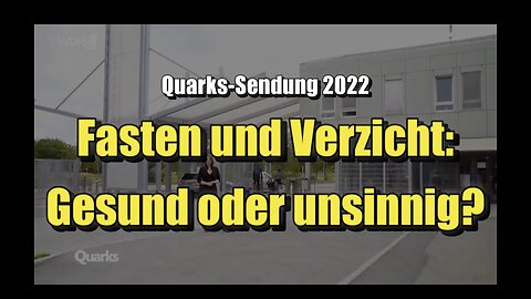 🌱 Fasten und Verzicht: Gesund oder unsinnig (WDR ⎪ 03.03.2022)