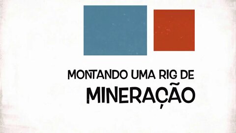 Montando uma Rig de mineração - Trailer -