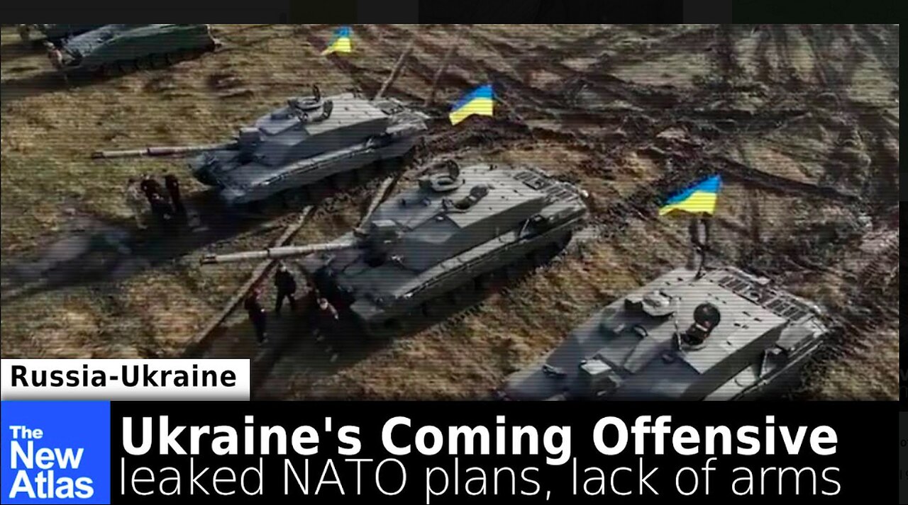 Ukraine's Coming Offensive: Leaked NATO Plans + Lack of Arms - TheNewAtlas Report