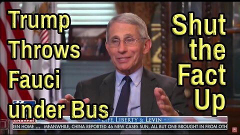 Dr. Fauci didn't want travel ban? TRUMP FACT CHECK - #ShutTheFactUp Shut The Fact Up KevinlyFather