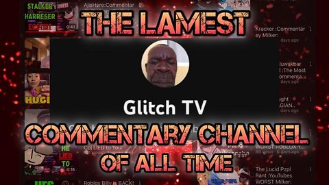 The lamest commentary channel of all time