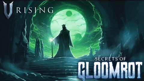 V Rising: Secrets of Gloomrot