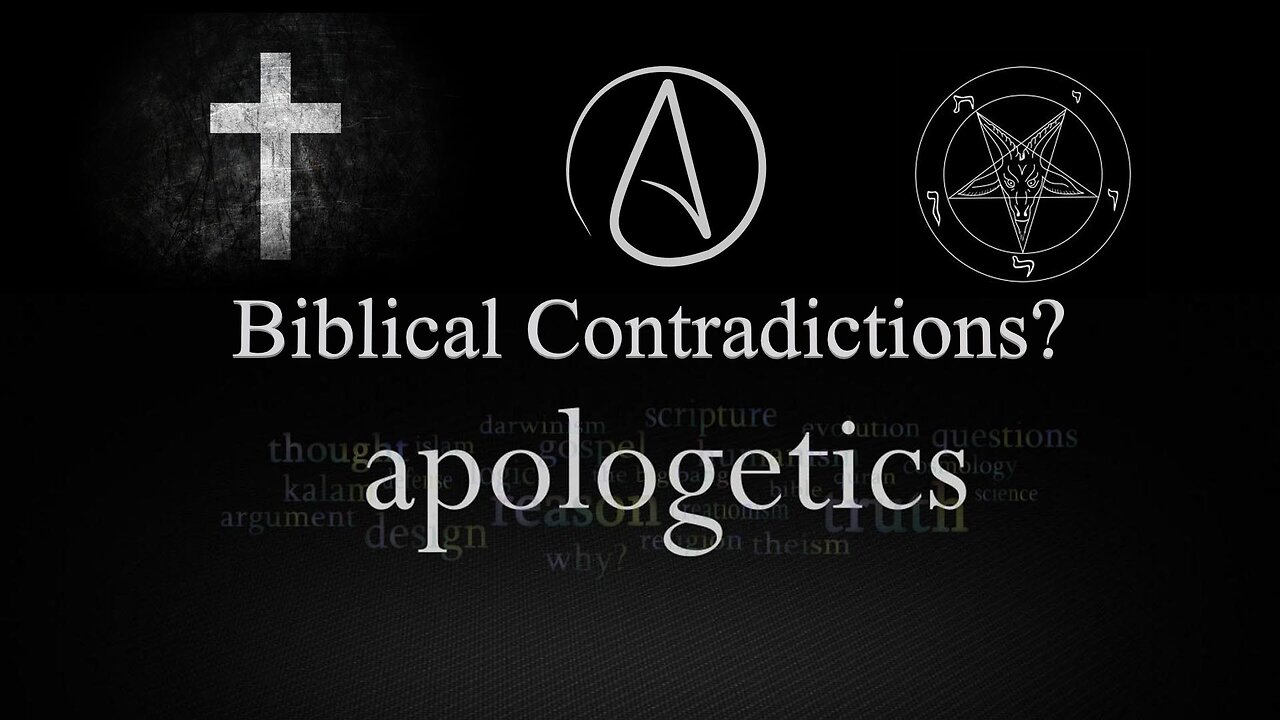 Apologetics: Biblical Contradictions