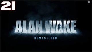 Alan Wake Part 21