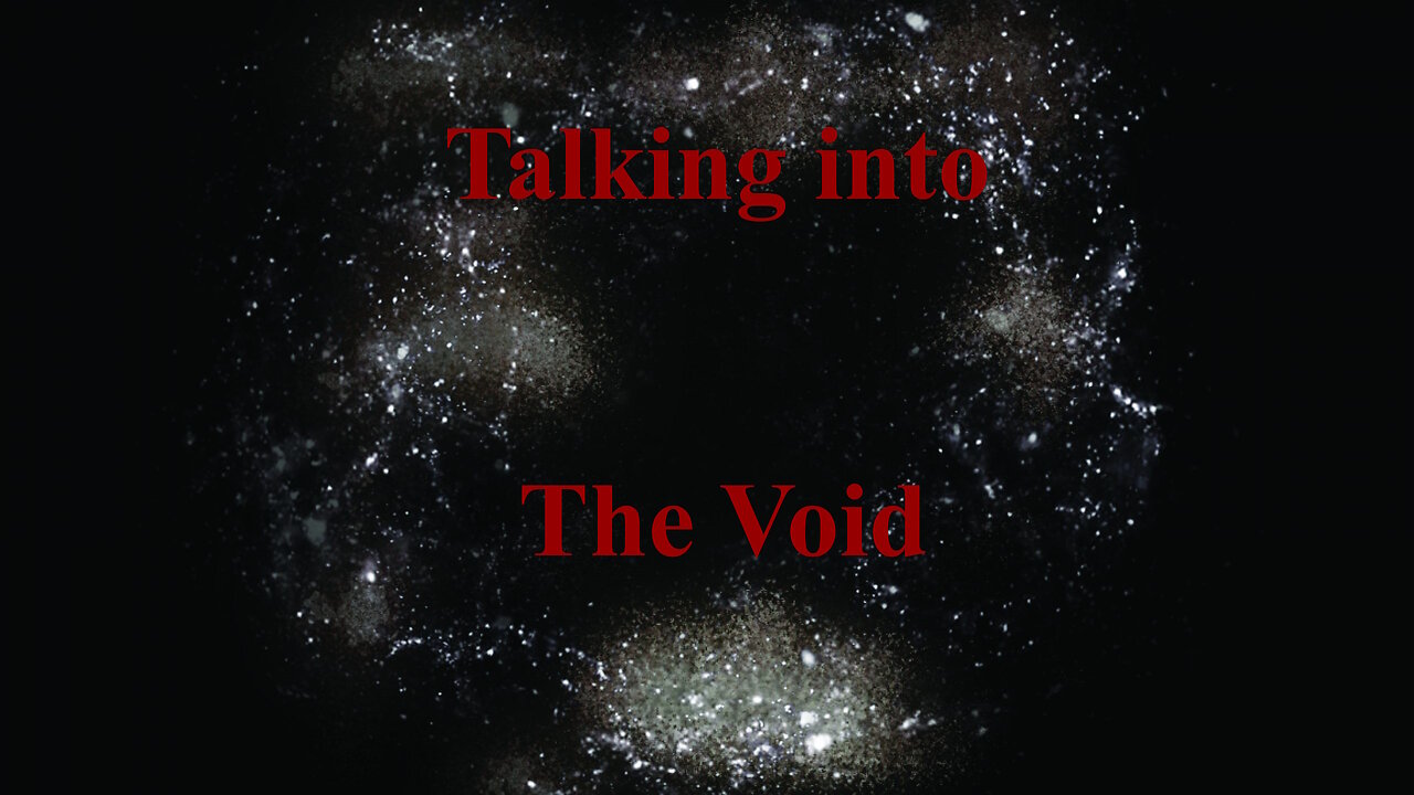 Talking Into The Void Ep 12