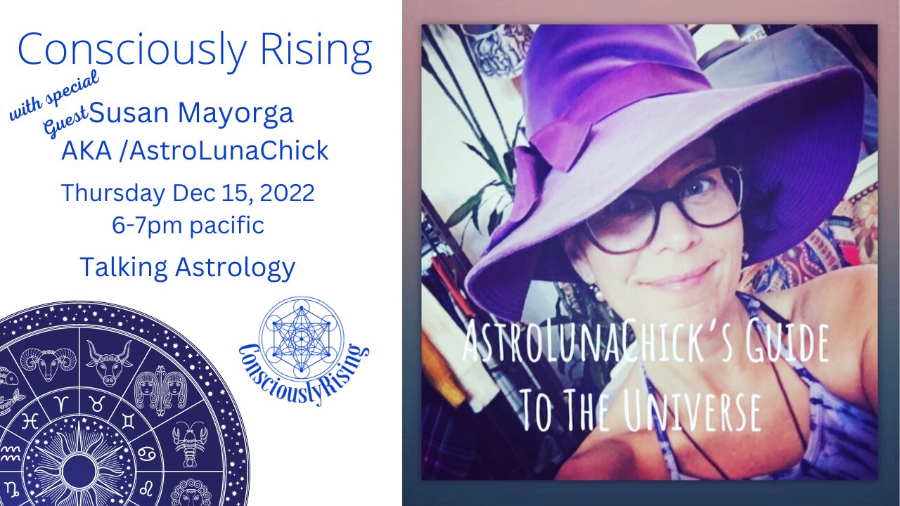 Consciously Rising with Special Guest AstroLunaChick