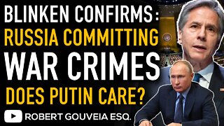 WAR CRIMES: Blinken Announce USELESS Criminal Referral as PUTIN Laughs