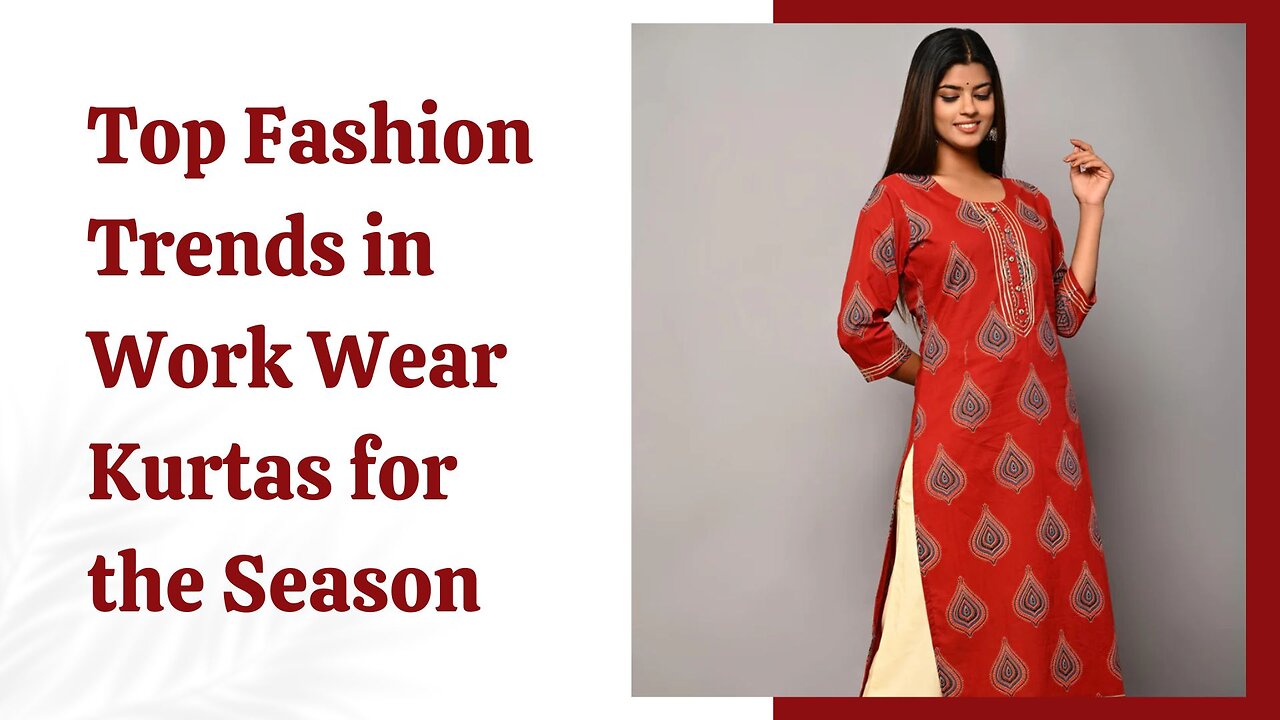 Top Fashion Trends in Work Wear Kurtas for the Season