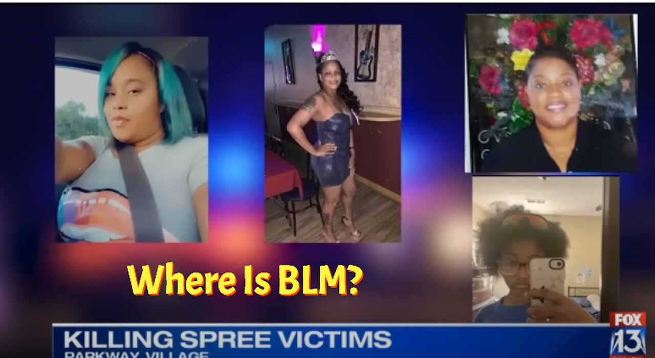 4 Black Females Killed, Where is BLM?