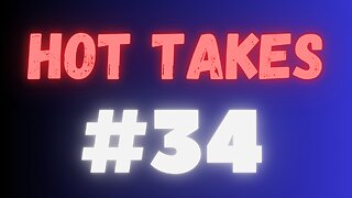 Hot Takes (April 1st, 2023)