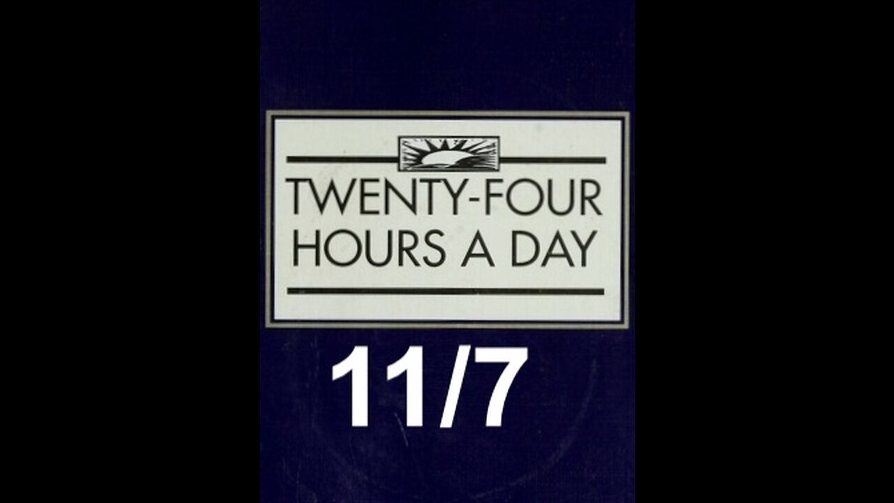 Twenty-Four Hours A Day Book Daily Reading – November 7 - A.A. - Serenity Prayer & Meditation