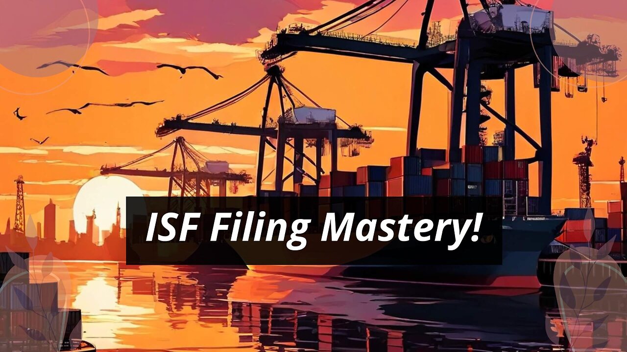 Maximizing Efficiency: Navigating ISF Data for Importing Finished Goods