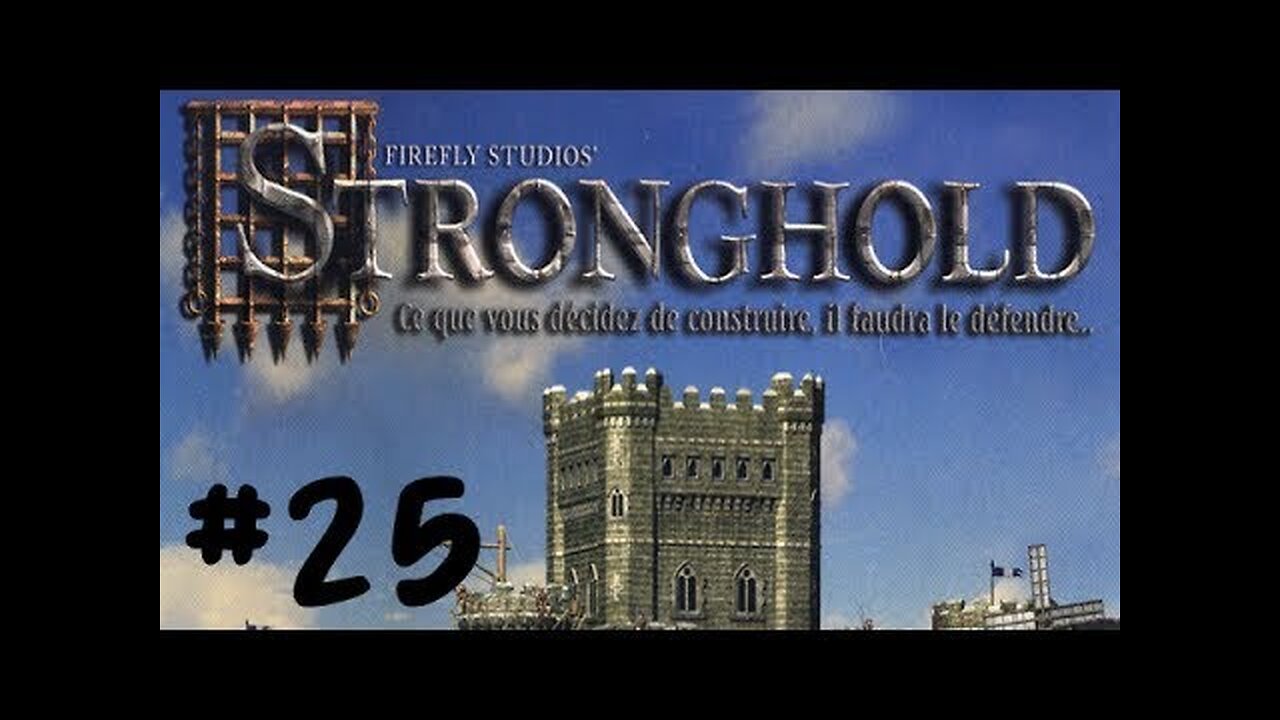 (Réupload) Stronghold HD |25| ma technique fonctionne!