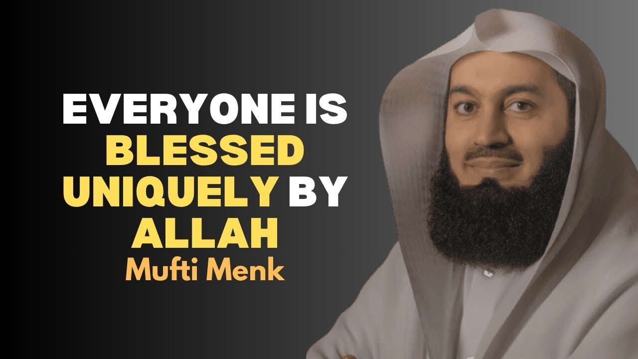 Everyone is blessed uniquely by Allah - Mufti Menk #muftimenk #islamic #allah #motivation