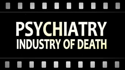 Psychiatry: An Industry of Death