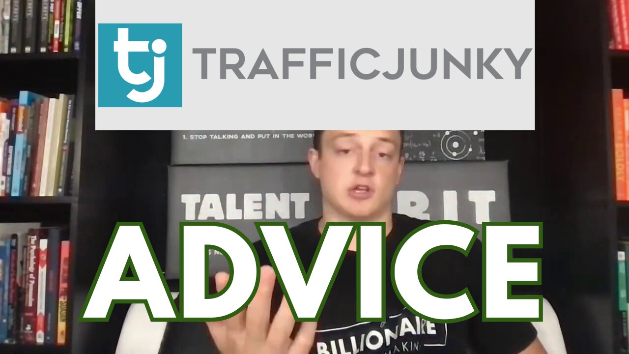 TrafficJunky Advice